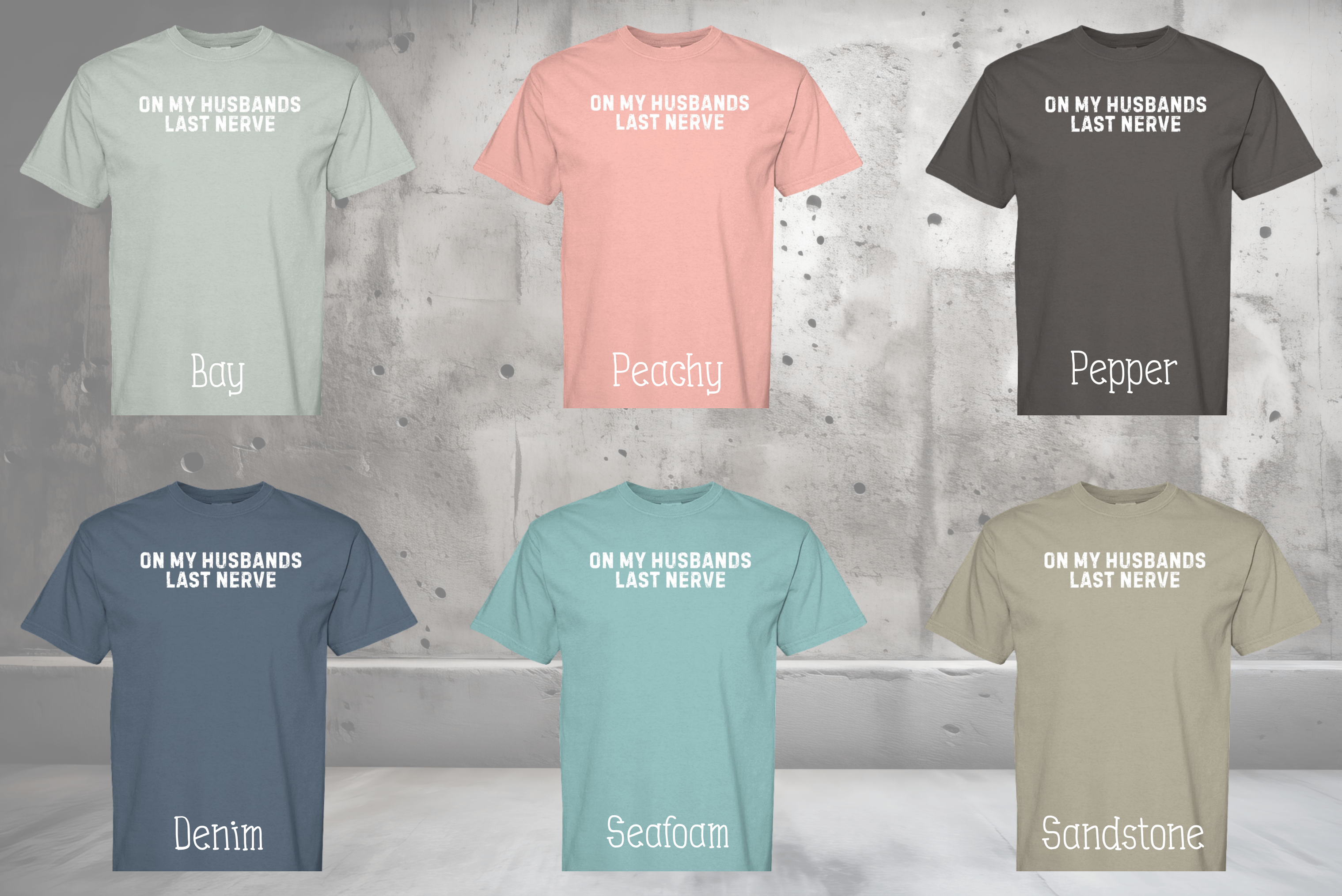 On My Husbands Last Nerve Shirt, Funny Wife Tee, Comfort Colors Shirt, Sassy Marriage Gift, Wife Humor